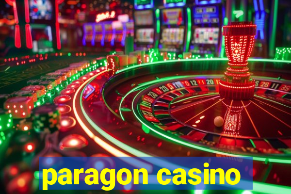 paragon casino