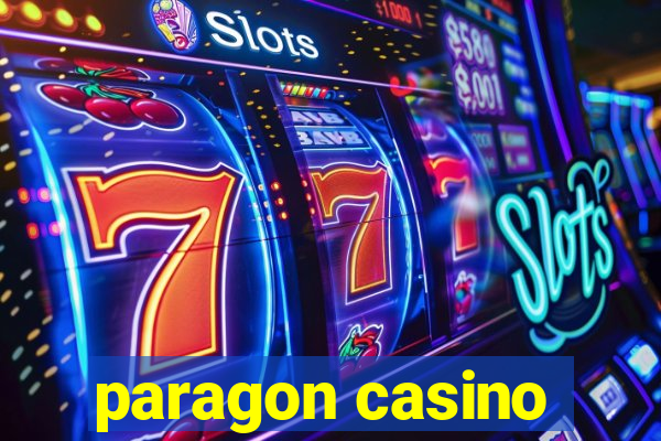 paragon casino