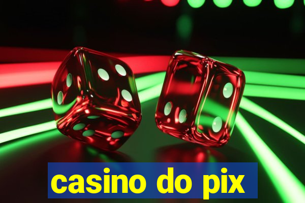 casino do pix