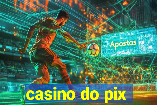 casino do pix