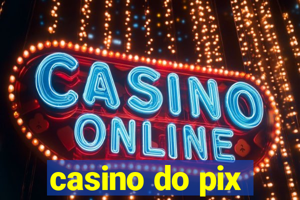 casino do pix