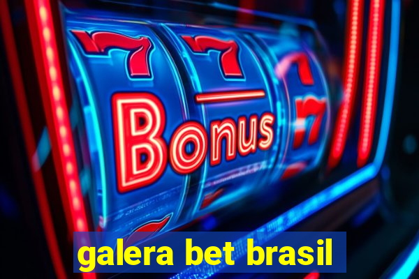 galera bet brasil