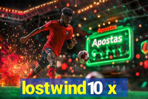 lostwind10 x