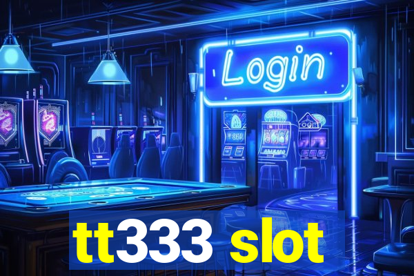 tt333 slot