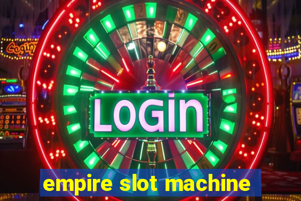 empire slot machine