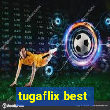 tugaflix best