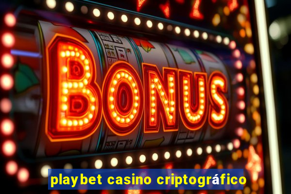 playbet casino criptográfico