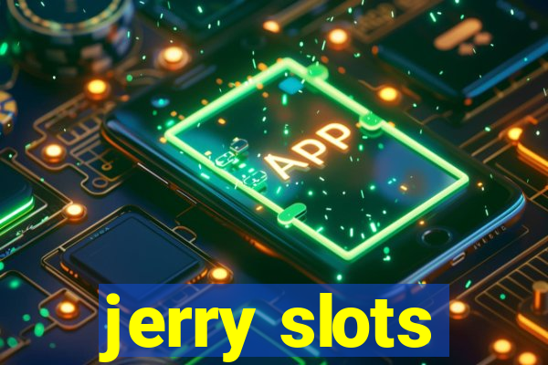 jerry slots