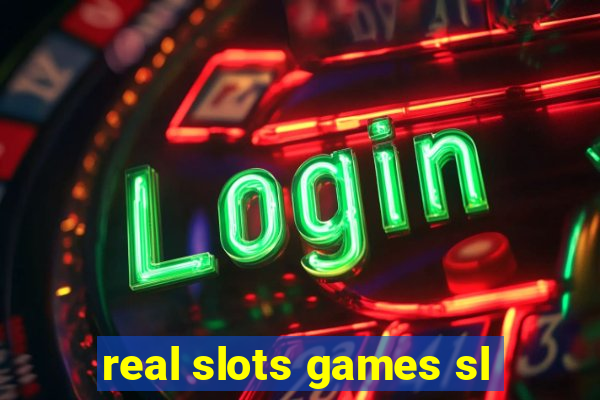 real slots games sl