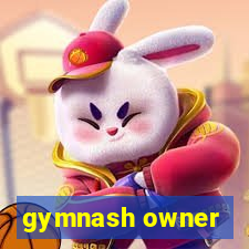 gymnash owner