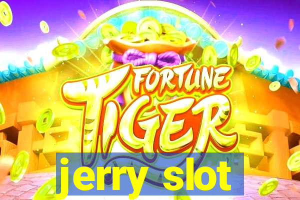 jerry slot