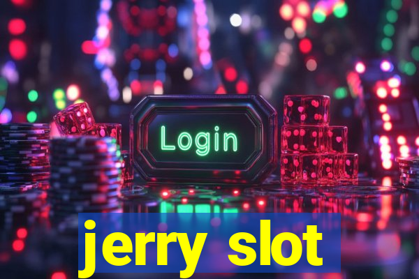 jerry slot