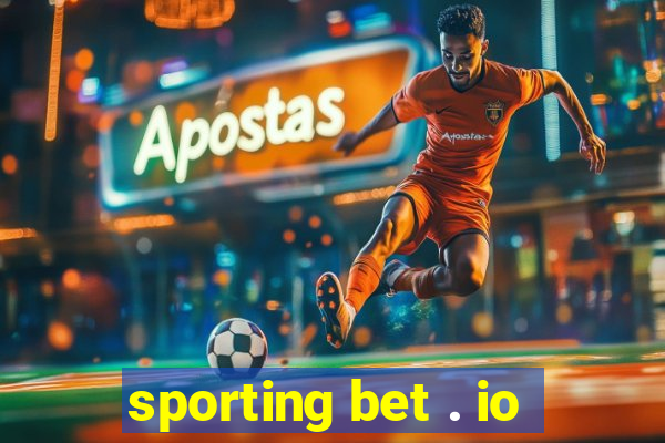 sporting bet . io