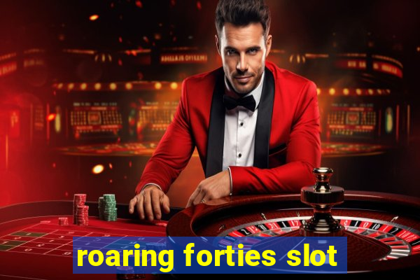 roaring forties slot