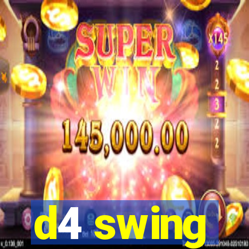 d4 swing