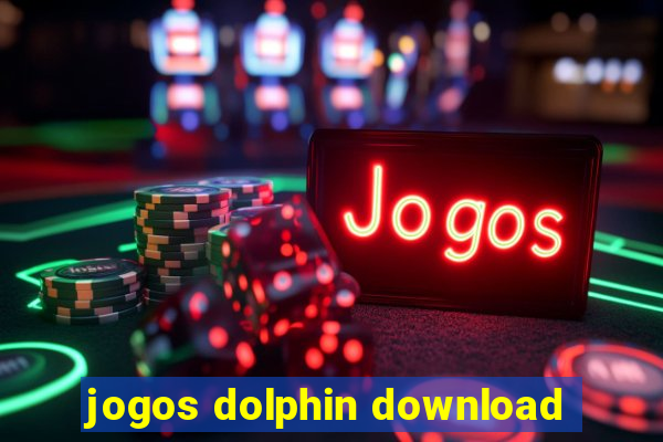 jogos dolphin download