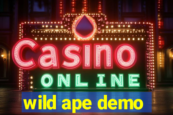 wild ape demo