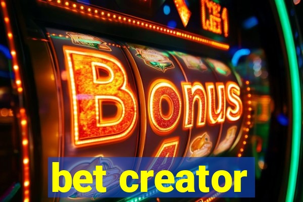 bet creator