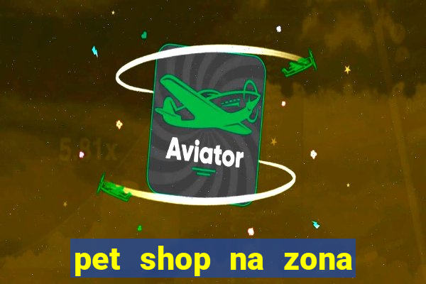 pet shop na zona noroeste em santos