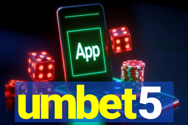 umbet5