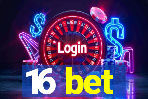 16 bet