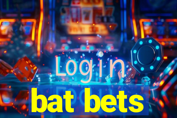 bat bets