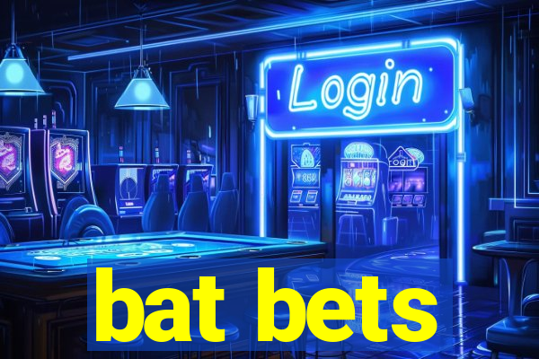 bat bets