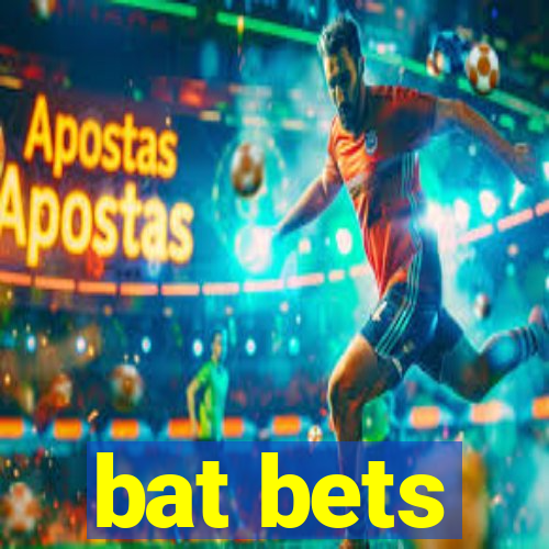 bat bets