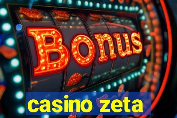 casino zeta