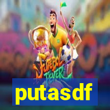 putasdf