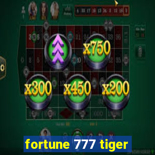 fortune 777 tiger