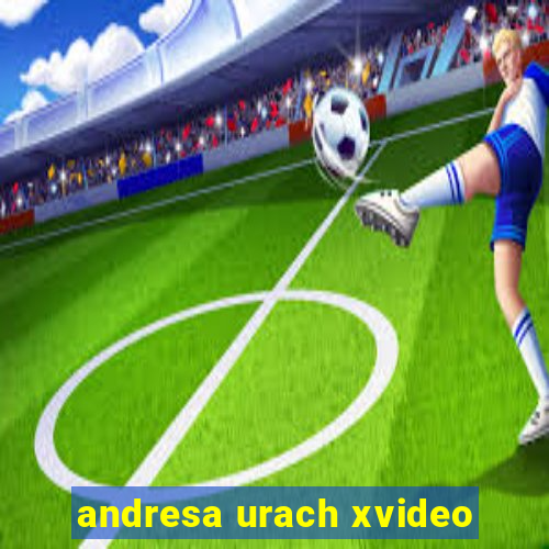 andresa urach xvideo