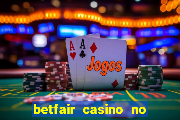 betfair casino no deposit bonus