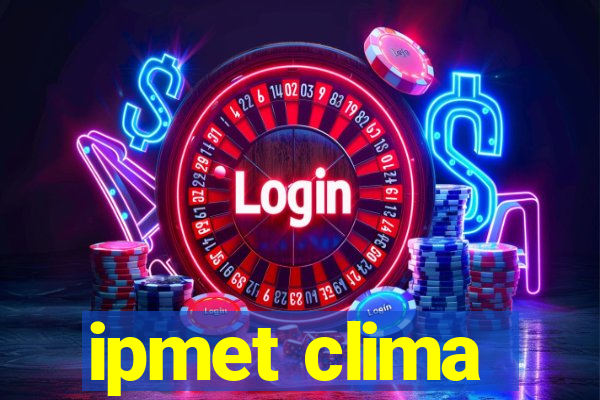 ipmet clima