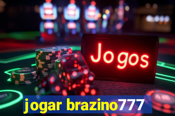 jogar brazino777