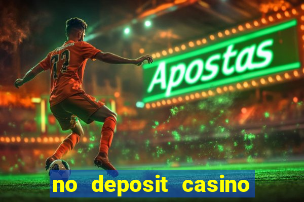 no deposit casino bonuses codes