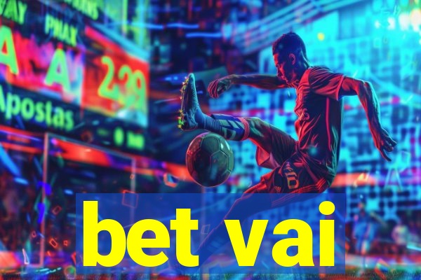 bet vai