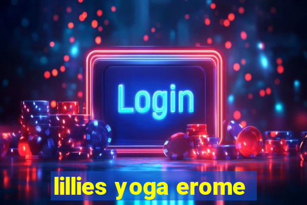 lillies yoga erome