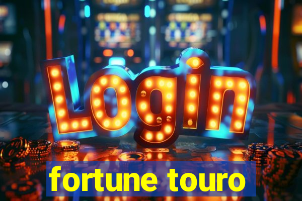 fortune touro