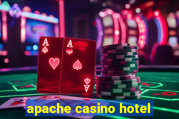 apache casino hotel