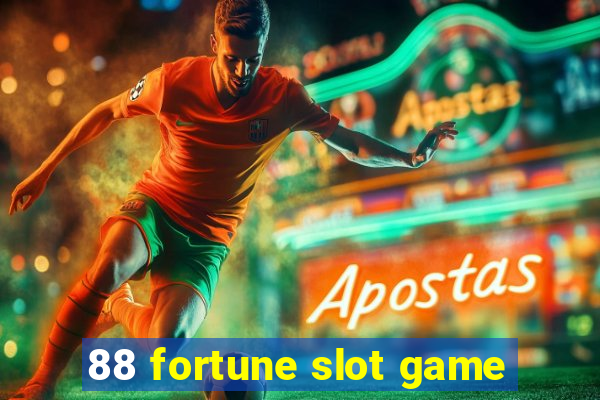 88 fortune slot game