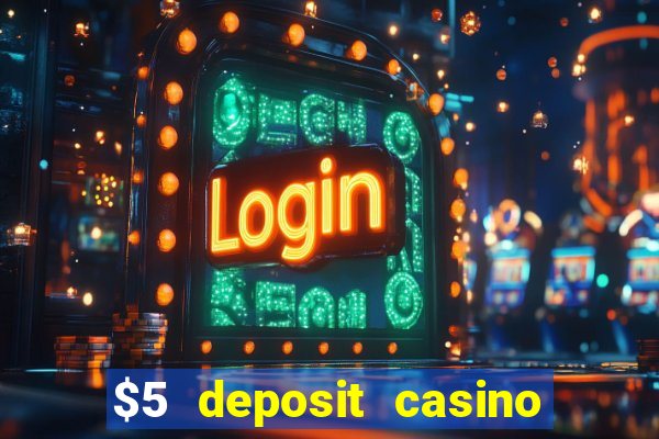 $5 deposit casino nz 2020