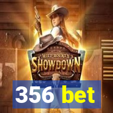 356 bet