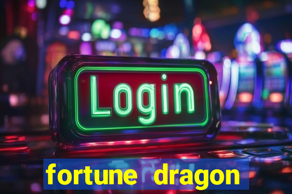 fortune dragon minutos pagantes