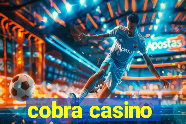 cobra casino