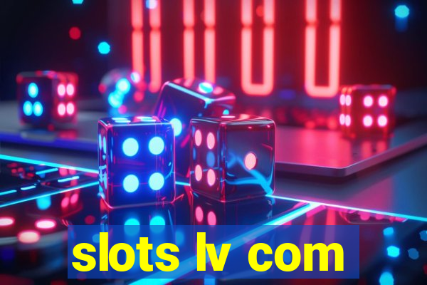 slots lv com