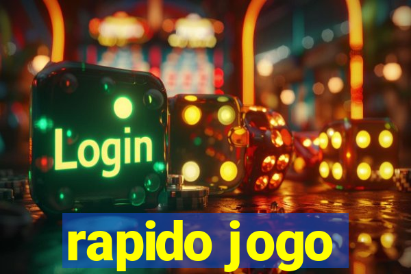 rapido jogo