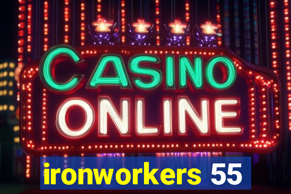 ironworkers 55