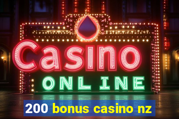 200 bonus casino nz