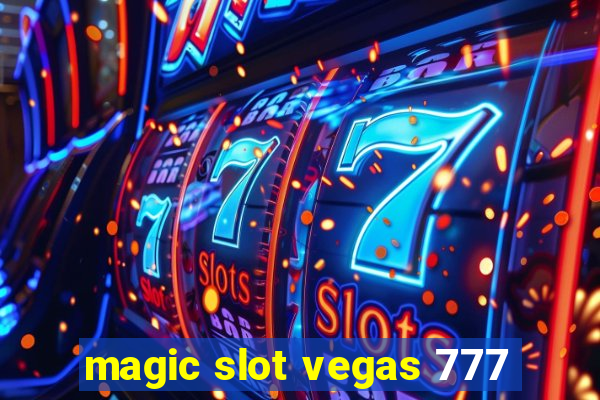 magic slot vegas 777